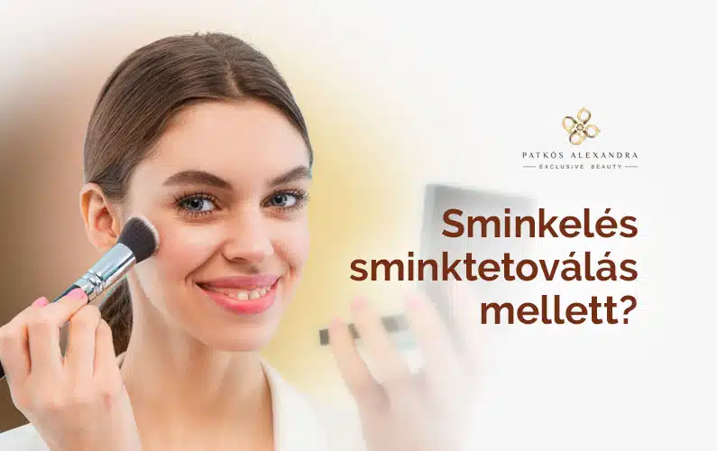 Többre vágysz a természetességnél? Tudd meg, hogyan sminkeld magad sminktetoválás mellett!